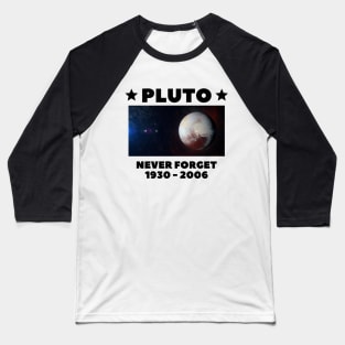 Pluto Never Forget Baseball T-Shirt